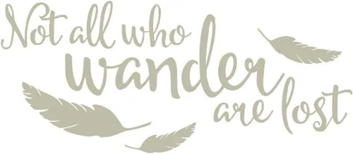 Wall Decor Plus More WDPM3720 Not All Who Wander are Lost - Vinilo decorativo para pared, color gris cálido, 20.9 x 9.8 in, 23.6 x 9.8 in, 23.6 x