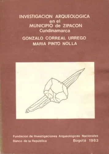 Investigacion Arqueologica en el Municipio de Zipacon Cundinamarca. Tapa blanda – 1 Enero 1983