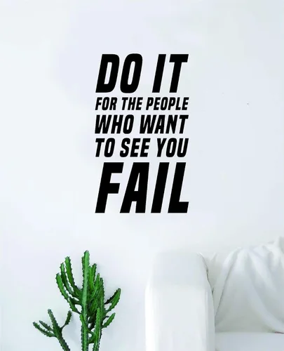 Calcomanía de pared con frase "Do It For the People Who Want to See You Fail" (Do It For the People Who Want to See You Fail) - Adhesivo de vinilo