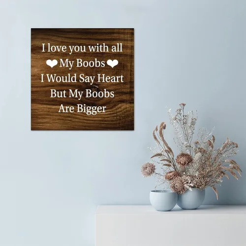 Miniatura 5 de LITTLEGROVE SEEDS Letreros de madera con texto en inglés "I Love You With All My Boobs, placa de madera divertida, motivacional, decoración de pared