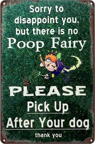 Letrero de metal vintage, con texto en inglés "There Is No Poop Fairy Pick Up After Your Dog", placa decorativa de pared para el hogar, bar, pub,
