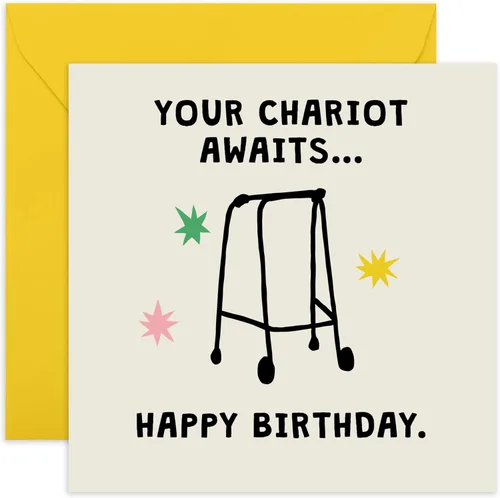 Divertida tarjeta de cumpleaños – "Your Chariot Awaits" Zimmer Frame Joke – Divertida tarjeta de humor para mamá, papá, amigos, colegas, tío, tía,