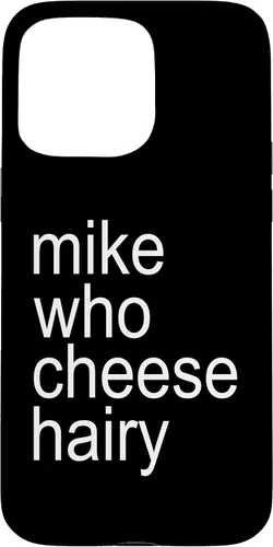 Miniatura 31 de Mike Who Cheese Hairy Funny Adult Humor Word Play Case for iPhone 17