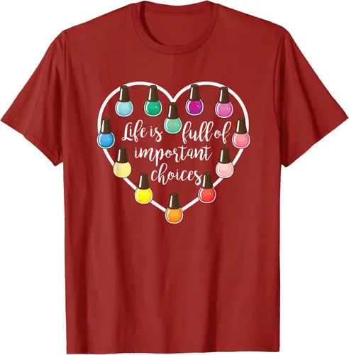 Miniatura 66 de Life Is Full Of Important Choices - Camiseta de regalo para esmalte de uñas