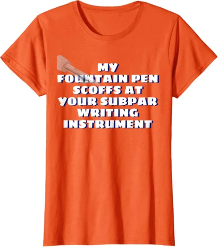 Miniatura 35 de My Fountain Pen Scoffs At Your Subpar - Camiseta de manga corta