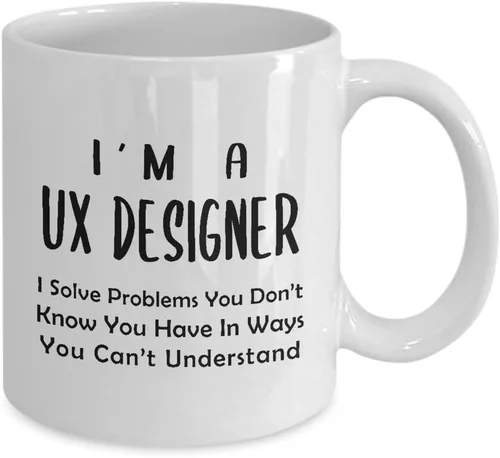 Miniatura 2 de Im a UX Designer Coffee Mug Tea Cup - Solve Problems - Gifts for User Experience UI User Interface Design Artist Team Dept Graphic Digital