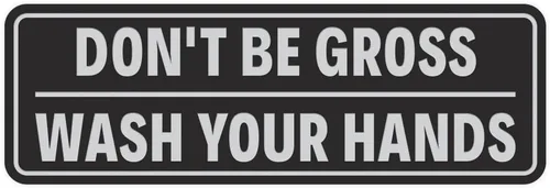 Miniatura 17 de Letrero estándar para puerta o pared, diseño de "Don't Be Gross ("Wash Your Hands"), color negro, mediano