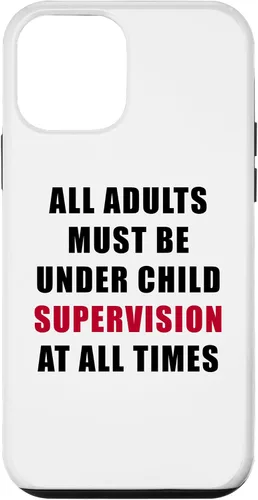 Miniatura 16 de All Adults Must Be Under Child Supervision – Funny Kids Case for iPhone XR