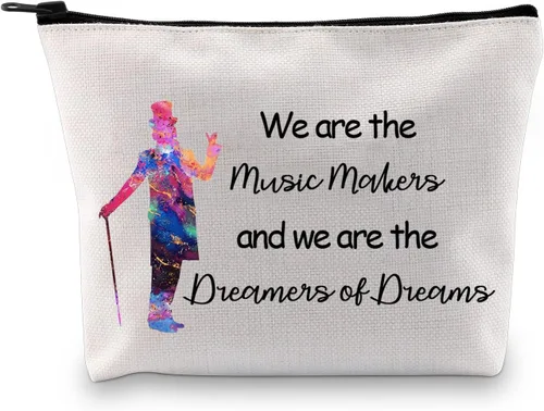 GJTIM Regalo inspirado en la película, We Are The Music Makers, We are the Dreamers Of Dreams Productor musical Bolsa de cosméticos para músicos,