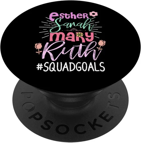 Christian Bible Gift Esther Sarah Mary Ruth # Squadgoal Squad PopSockets Grip and Stand for Phones and Tablets