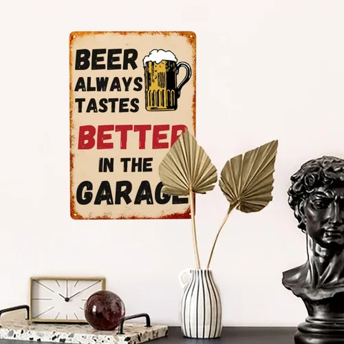 Miniatura 5 de Letrero de metal con texto en inglés "Beer Always Tastes Better in The Garage", decoración de cueva de hombre, para garaje, hogar, bar, 8 x 12 La