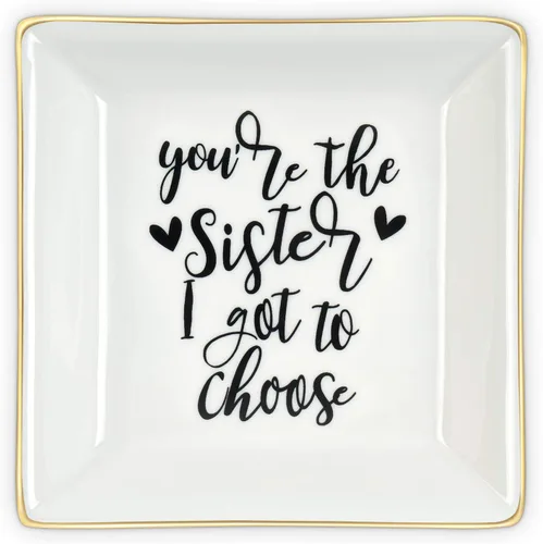 Regalos para la mejor hermana para mujeres, plato de cerámica para anillos con texto en inglés "You Are the Sister I Got to Choice", bandeja de