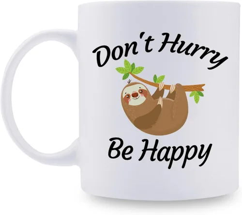 aiyaya Taza de café con texto en inglés "Don't Hurry Be Happy Sloth - Bonita taza de café de perezoso de 11 onzas – Regalos de cumpleaños de Navidad