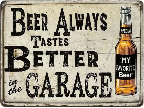 Letrero de metal con diseño de cerveza siempre sabe mejor en el garaje (8 x 12 pulgadas), arte de pared vintage, para el hogar, restaurante, bar,