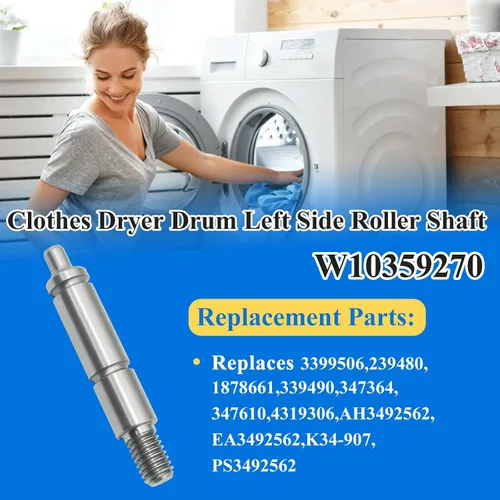 Miniatura 5 de Reemplazo del eje del tambor de la secadora W10359270, eje del rodillo del lado izquierdo, reemplaza AP6020387, WPW10359270, 1878661, 239480, etc