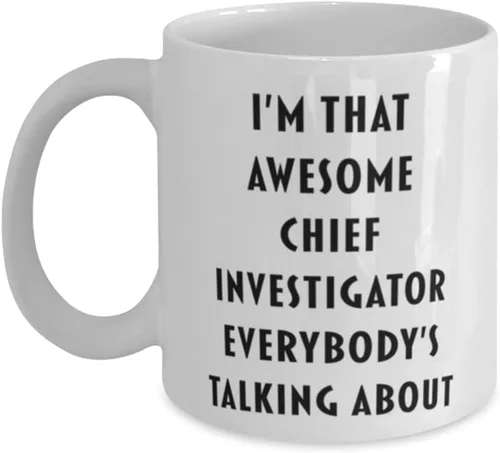 Taza de café Chief Investigator, divertida, barata, inapropiada, para, I'm that Awesome Chief Investigator, taza blanca