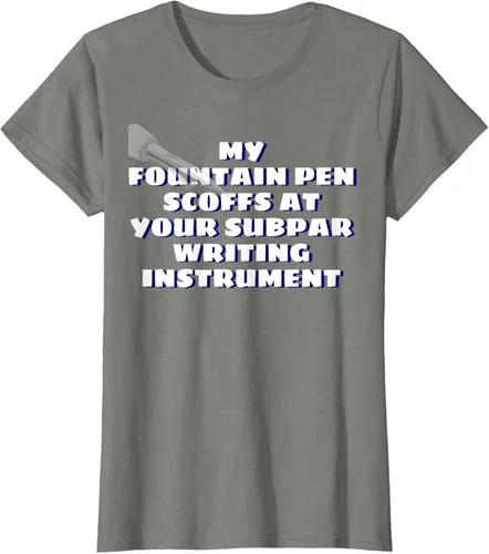 Miniatura 14 de My Fountain Pen Scoffs At Your Subpar - Camiseta de manga corta