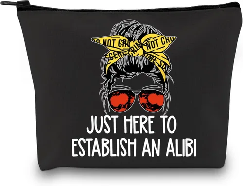 GJTIM True Crime Gift Seriel Killer Gift Just Here to Establish and Alibi - Bolsa de maquillaje para fanáticos del programa de crimen Negro
