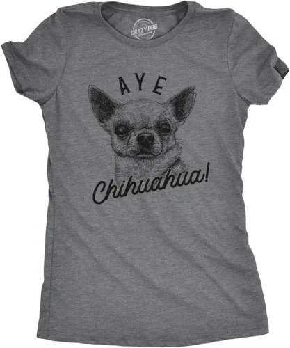 Camiseta divertida para mujer, diseño de Aye Chihuahua