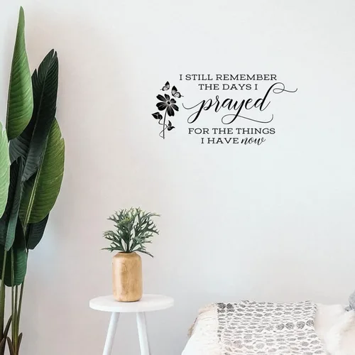 Calcomanías de pared con texto en inglés "I Still Remember The Days I Prayed for The Things I Have Now", calcomanía extraíble para dormitorio,