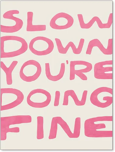 NLIEOPDA Daily Reminder - Póster de afirmaciones positivas de "Slow Down You're Doing", color rosa claro, minimalista, estético, decoración de