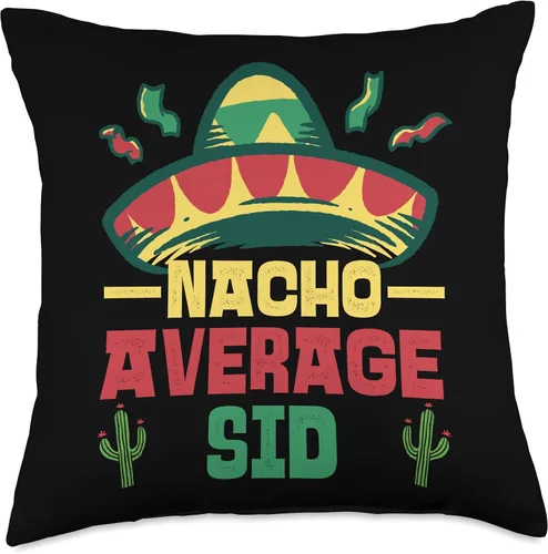 Not Your Ordinary Name. Nacho Average Sid - Almohada (18 x 18 pulgadas), multicolor