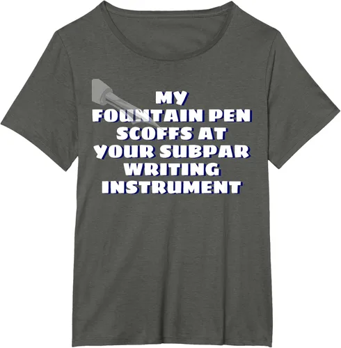 Miniatura 37 de My Fountain Pen Scoffs At Your Subpar - Camiseta de manga corta