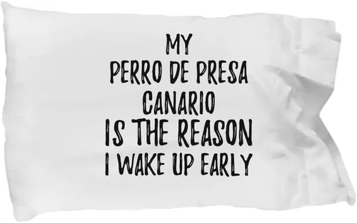 My Perro De Presa Canario is The Reason I Wake Up Early Pillowcase Funny Gift for Lazy Animal Lover Mom Dad Pillow Cover Case Set Standard Size 2