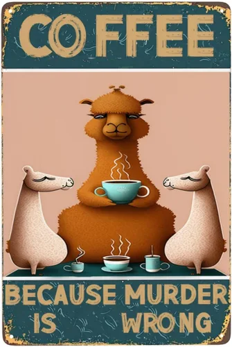 Cartel de metal vintage con texto en inglés «Coffee Because Murder Is Wrong» con texto en inglés «Coffee Because Murder Is Wrong», «Cute Camel and