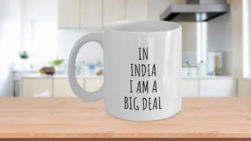 Miniatura 3 de In India Mug I'm A Big Deal Funny Gift For Indian Men Women Nation Pride Country Present Idea Quote Gag Joke Coffee Tea Cup 11 Oz