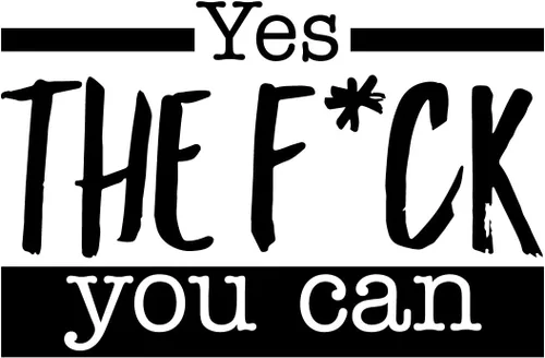 Miniatura 4 de Calcomanía de vinilo para pared, Yes The F*ck You Can, 17 x 26 pulgadas, sarcástica, motivacional, optimista, divertida, broma para adultos