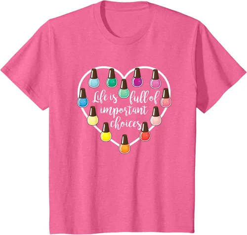 Miniatura 55 de Life Is Full Of Important Choices - Camiseta de regalo para esmalte de uñas