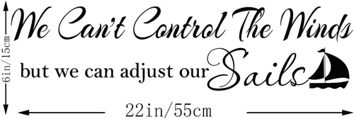 Miniatura 3 de Calcomanías de vinilo con texto en inglés «We Can't Control The Winds but We Can Adjust Our Sails»