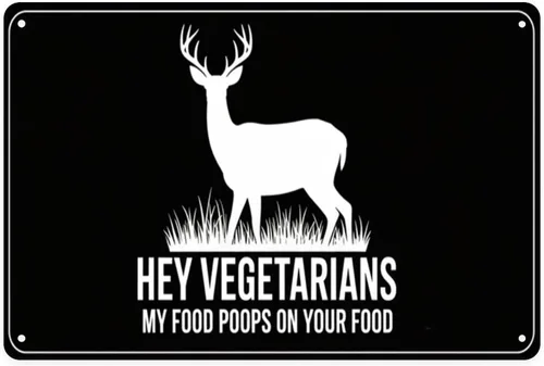 Hey Vegetarians My Food Poops on Your Food Tin Sign Vintage Deer Silhouette Metal Sign Print Aesthetic for Garden Yard Bar Porch Home Bedroom