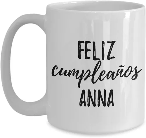Feliz Cumpleanos Anna Taza Española de Feliz Cumpleaños Personalizada Nombre Regalo Café Taza de Té Grande 15 Oz