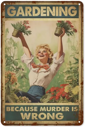 Gardening Because Murder Is Wrong - Letrero de metal nostálgico, lindo, vintage, retro, decoración de pared, arte para el hogar, jardín, cafetería,