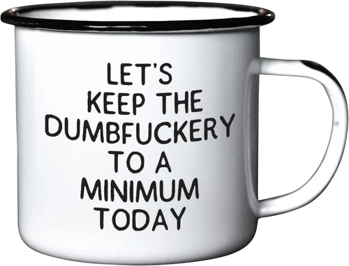Swag Brewery LET'S KEEP THE DUMBFUCKERY TO A MINIMUM TODAY - Taza de café esmaltada, regalo divertido para los amantes del vodka, el bourbon, el