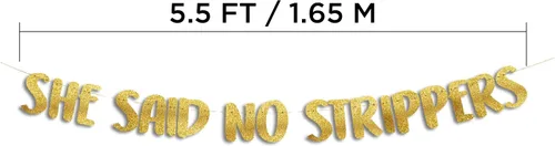 Miniatura 4 de Cartel dorado con purpurina preencordada con texto en inglés «She Said No Strippers», divertidas decoraciones para despedida de soltero para él