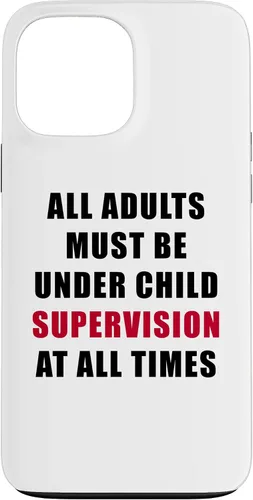 Miniatura 23 de All Adults Must Be Under Child Supervision – Funny Kids Case for iPhone XR