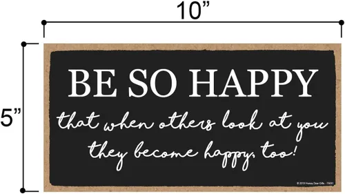 Miniatura 2 de Honey Dew Gifts Decoración del hogar, Be so Happy That When Others Look at You They Become Happy Too, cartel colgante de madera de 5 x 10 pulgadas