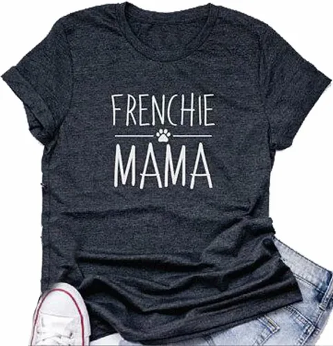 Frenchie Mamá Camisa Perro Mamá Divertido Gráfico Tees Mujeres Letra Impresión Casual Manga Corta Camiseta Tees Tops