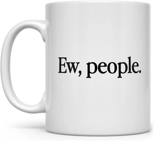 Loftipop Ew People Funny Coffee Mug for Introvert, Sarcastic Gag Gift Women Men Friend Sister Brother Coworker, Sassy Fun Mugs (11oz)