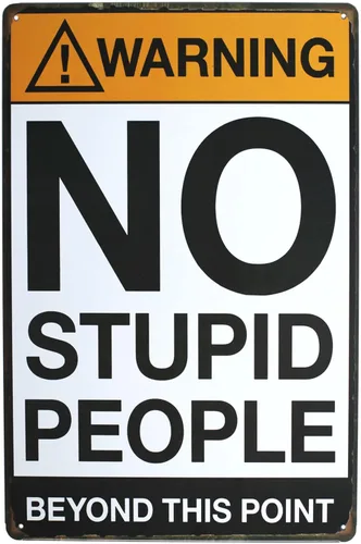 Cartel de metal con divertido texto en inglés "Warning No Stupid People" para decoración vintage retro
