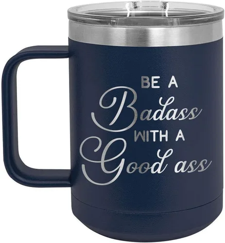 BE A BADASS WITH A GOODASS Navy - Taza de café con tapa deslizante (13.0 fl oz), diseño con texto en inglés "Be a badass with a goodass", color azul