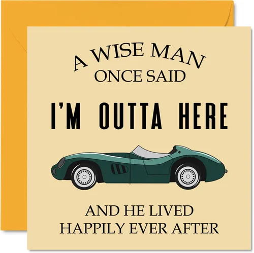 Stuff4 Divertida tarjeta de jubilación para hombres – A Wise Man Once Said I'm Outta Here – Tarjeta humorística de 5.7 x 5.7 pulgadas para
