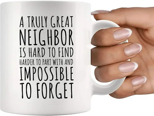 Miniatura 7 de Panvola Taza de café de cerámica con texto en inglés «A Truly Great Neighbor Is Hard To Find Harder To Part With Impossible To Forget Farewell