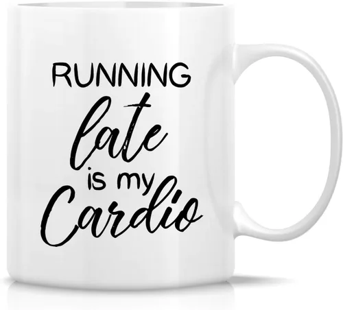 Retreez Taza divertida – Running Late is My Cardio - Tazas de café de cerámica de 11 onzas – Divertido, sarcasmo, sarcástico, motivacional, regalos