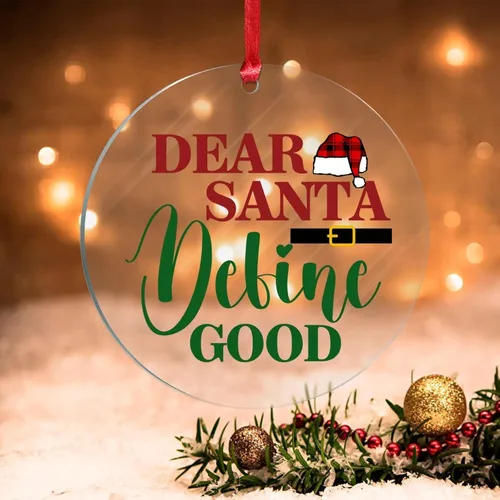 Dear Santa Define Good Acrylic Christmas Adornos Recuerdo de Navidad de 3 pulgadas, cinturón de Papá Noel y sombrero de Papá Noel, decoración de