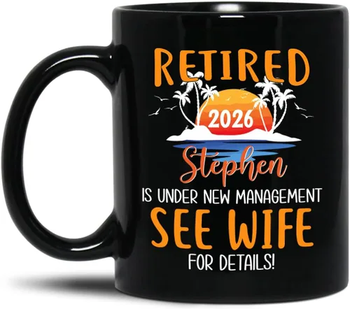 Taza de café negra de jubilación personalizada, Jubilado está bajo nueva gestión, mira a la esposa para más detalles, taza de té de 11 15 onzas,
