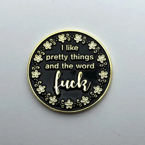 Miniatura 3 de Me gustan las cosas bonitas y la palabra F* ck esmalte aguja Minder